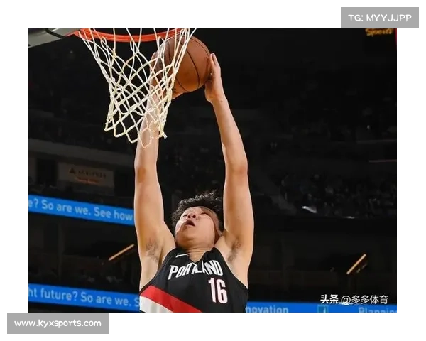 杨瀚森半场2分2篮板1封盖防守端两大亮点助力球队表现